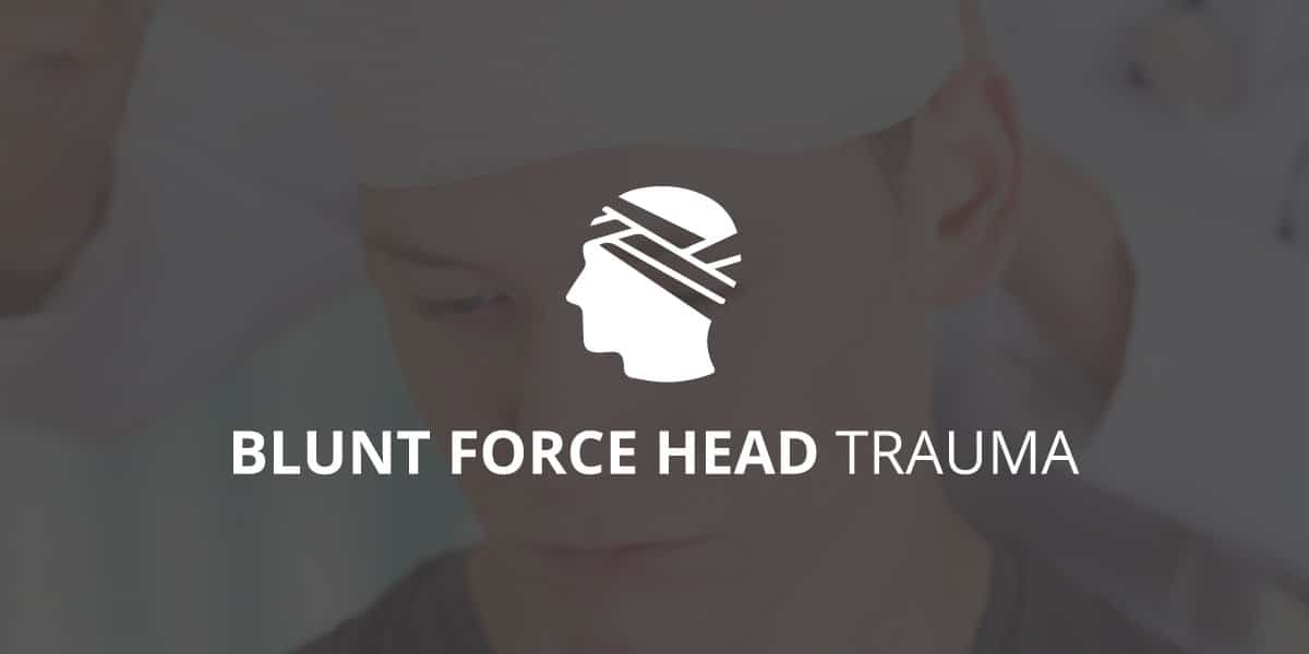 Blunt Force Head Trauma