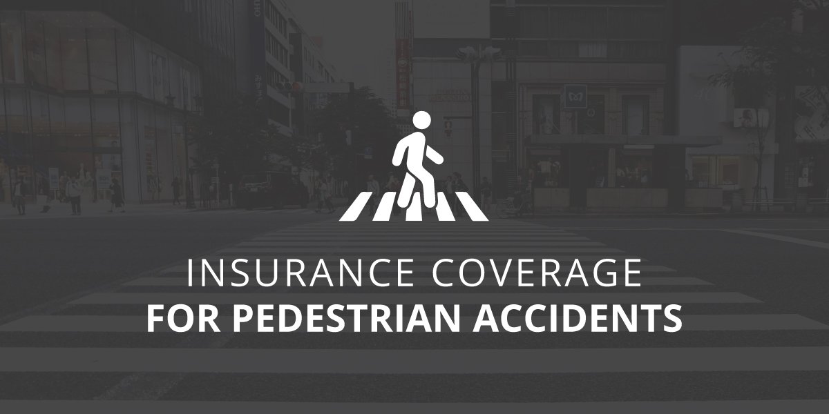 Insurance Coverage for Pedestrian Accidents