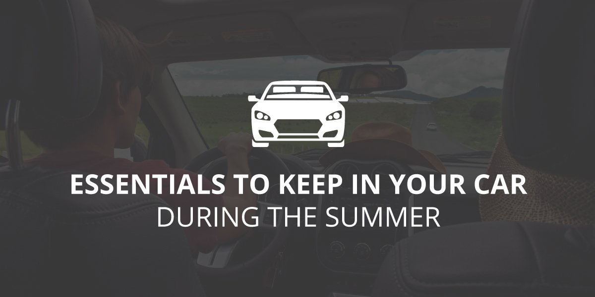 Essentials to Keep in Your Car During Summer