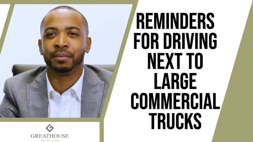 Reminders For Driving Next to Large Commercial Trucks