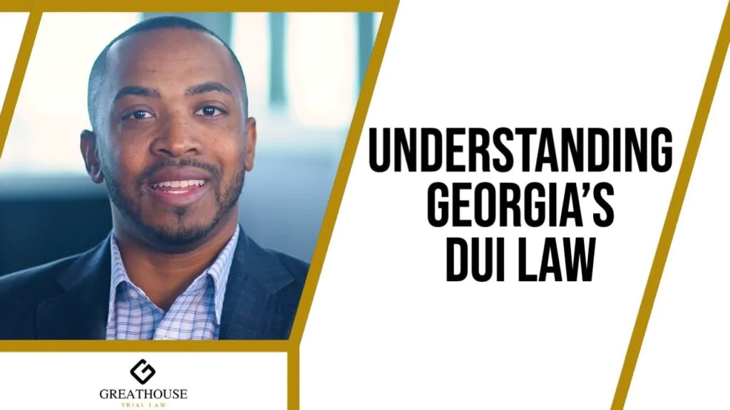 Understanding Georgia’s DUI Law