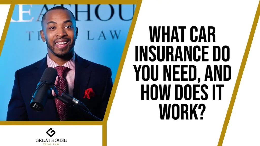 What Car Insurance Do You Need and How Does it Work?